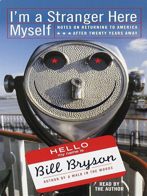 Title details for I'm a Stranger Here Myself by Bill Bryson - Available